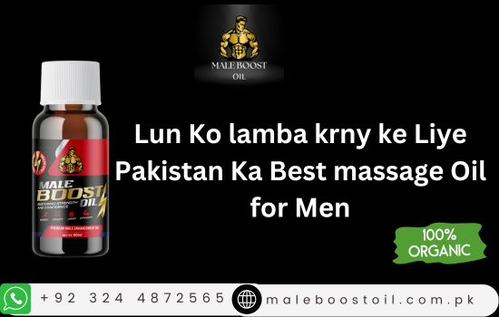 Lun Ko lamba krny ke Liye Pakistan Ka Best massage Oil for Men